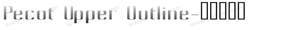 Pecot Upper Outline字体转换